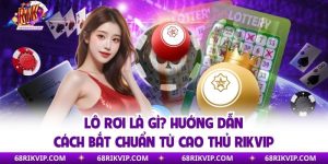 Lô Rơi Là Gì? Hướng Dẫn Cách Bắt Chuẩn Từ Cao Thủ Rikvip