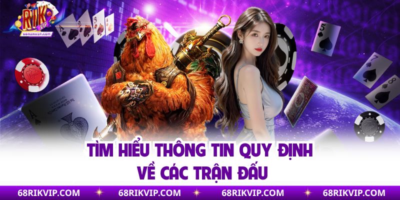 Tìm hiểu thông tin quy định về các trận đấu